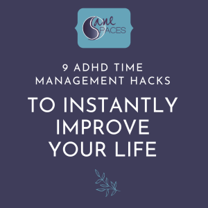 ADHD Time Hacks Infographic, 9 ADHD Time Management Hacks To Instantly Improve Your Life